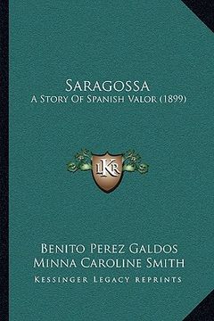 portada saragossa: a story of spanish valor (1899)