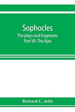 portada Sophocles; The Plays and Fragments Part Vii. The Ajax (en Inglés)