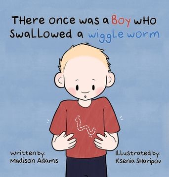 portada There Once Was a Boy Who Swallowed a Wiggle Worm (en Inglés)