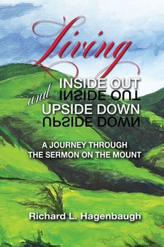 portada Living Inside Out and Upside Down: A Journey Through the Sermon on the Mount (en Inglés)