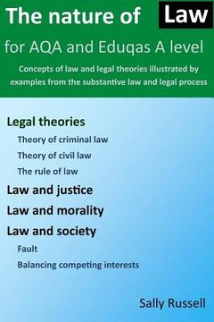 portada The Nature of Law for AQA and Eduqas A Level: Concepts of law and legal theories illustrated by examples from the substantive law and legal process (in English)