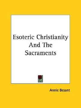 portada esoteric christianity and the sacraments (in English)