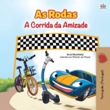 portada The Wheels -The Friendship Race (Portuguese Book for Kids - Portugal): European Portuguese (Portuguese Bedtime Collection - Portugal)