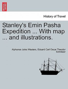 portada stanley's emin pasha expedition ... with map ... and illustrations. (en Inglés)