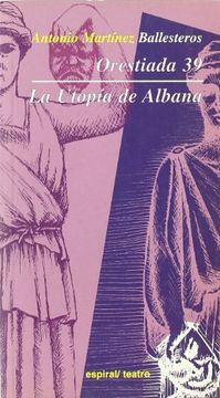 portada Orestiada 39. utopia albana (in Spanish)