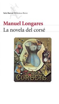 portada La novela del corsé (Biblioteca Breve) (in Spanish)