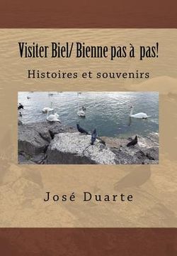 portada Visiter Biel/ Bienne pas à pas!: Histoires et souvenirs