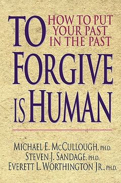 portada to forgive is human: how to put your past in the past (in English)