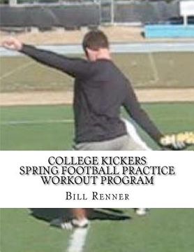 portada college kickers spring football practice workout program (en Inglés)