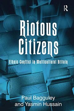 portada Riotous Citizens: Ethnic Conflict in Multicultural Britain (en Inglés)