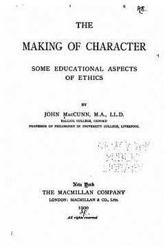 portada The making of character, some educational aspects of ethics (en Inglés)