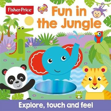portada Fisher Price fun in the Jungle Touch and Feel Ingles: Explore, Touch and Fell (English Educational Books) 