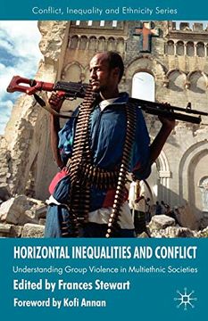 portada Horizontal Inequalities and Conflict: Understanding Group Violence in Multiethnic Societies (Conflict, Inequality and Ethnicity) 
