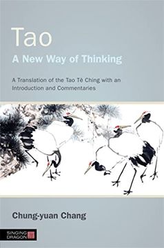 portada Tao - A New Way of Thinking: A Translation of the Tao Tê Ching with an Introduction and Commentaries (in English)