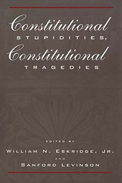 portada Constitutional Stupidities, Constitutional Tragedies (en Inglés)