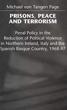 portada Prisons, Peace and Terrorism: Penal Policy in the Reduction of Political Violence in Northern Ireland, Italy and the Spanish Basque Country, 1968-97 (in English)