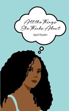 portada All the Things She Thinks About (en Inglés)