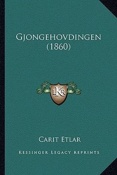 portada Gjongehovdingen (1860) (en Danés)