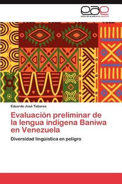 portada evaluaci n preliminar de la lengua ind gena baniwa en venezuela