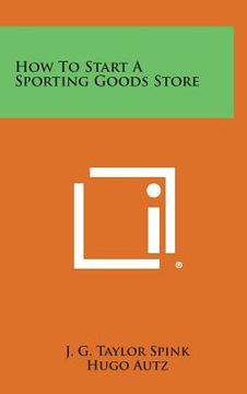 portada How to Start a Sporting Goods Store (en Inglés)