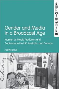 portada Gender and Media in the Broadcast Age Women's Radio Programming at the BBC, CBC, and ABC (en Inglés)