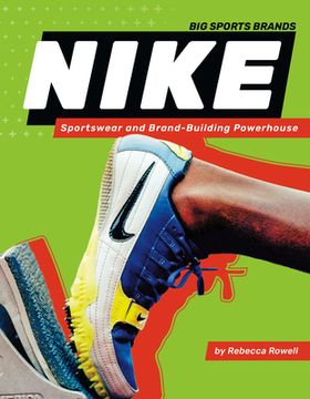 portada Nike: Sportswear and Brand-Building Powerhouse: Sportswear and Brand-Building Powerhouse (in English)