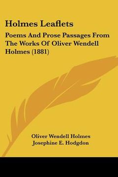 portada holmes leaflets: poems and prose passages from the works of oliver wendell holmes (1881)