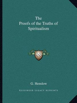 portada the proofs of the truths of spiritualism (en Inglés)