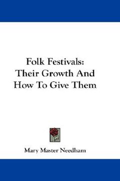 portada folk festivals: their growth and how to give them (en Inglés)