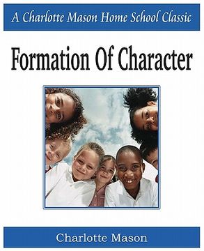 portada formation of character: charlotte mason homeschooling series, vol. 5 (in English)