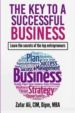 portada The Key to a Successful Business: Learn the Secrets of the Top Entrepreneurs (en Inglés)