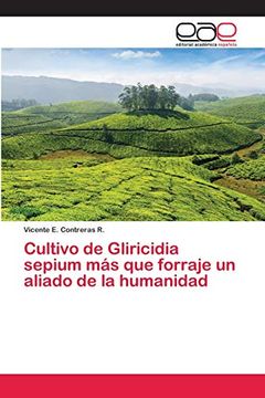 portada Cultivo de Gliricidia Sepium más que Forraje un Aliado de la Humanidad (in Spanish)