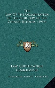portada the law of the organization of the judiciary of the chinese republic (1916)