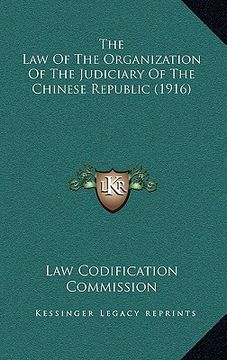 portada the law of the organization of the judiciary of the chinese republic (1916) (en Inglés)