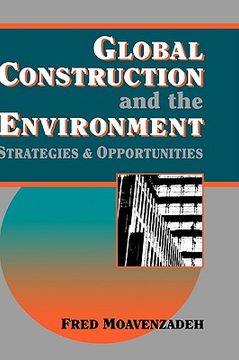 portada global construction and the environment: strategies and opportunities (en Inglés)