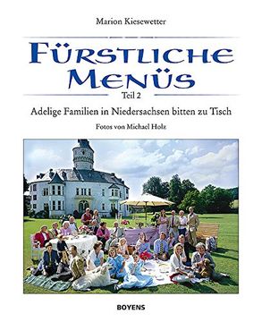 portada Fürstliche Menüs: Adelige Familien in Niedersachsen bitten zu Tisch (in German)