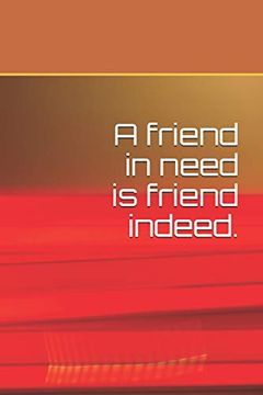 portada A Friend in Need is Friend Indeed. (en Inglés)
