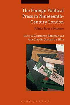 portada The Foreign Political Press in Nineteenth-Century London: Politics From a Distance (en Inglés)