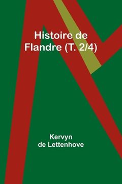 portada Histoire de Flandre (T. 2/4) (en Francés)