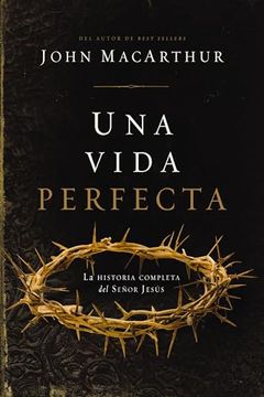 portada Una Vida Perfecta: La Historia Completa del Señor Jesús
