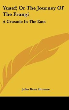 portada yusef; or the journey of the frangi: a crusade in the east