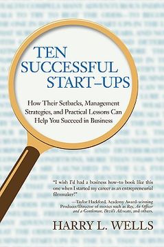 portada ten successful start-ups: how their setbacks, management strategies, and practical lessons can help you succeed in business (in English)