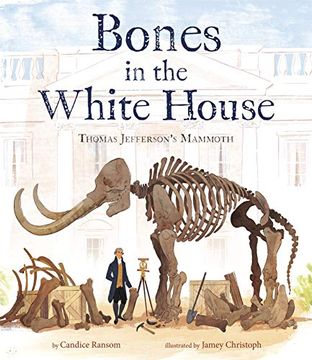 portada Bones in the White House: Thomas Jefferson's Mammoth (in English)