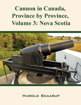 portada Cannon in Canada, Province by Province, Volume 3: Nova Scotia (en Inglés)