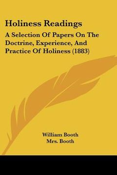 portada holiness readings: a selection of papers on the doctrine, experience, and practice of holiness (1883) (en Inglés)