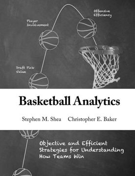 portada Basketball Analytics: Objective and Efficient Strategies for Understanding how Teams win (en Inglés)