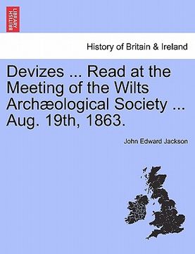 portada devizes ... read at the meeting of the wilts arch ological society ... aug. 19th, 1863. (en Inglés)