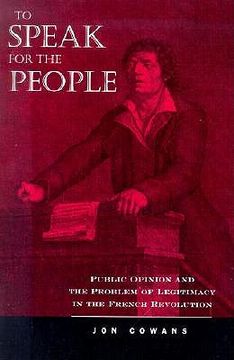 portada to speak for the people: public opinion and the problem of legitimacy in the french revolution (en Inglés)