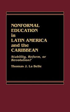 portada Nonformal Education in Latin America and the Caribbean: Stability, Reform, or Revolution? (en Inglés)