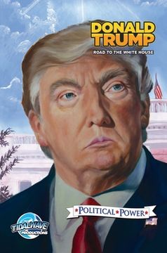 portada Political Power: Donald Trump: Road to the White House (in English)